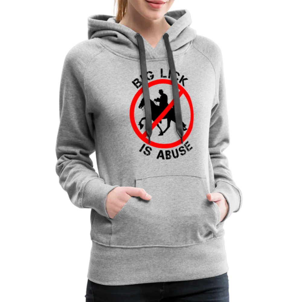 BIG LICK IS ABUSE - Women’s Premium Hoodie